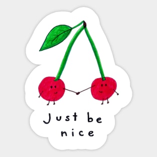 Just Be Nice! Sticker